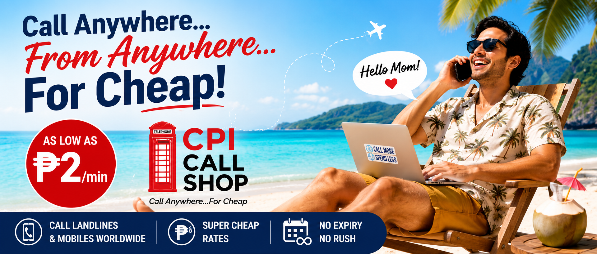 CPI Call Shop — Hello Mom — Call Anywhere For Cheap